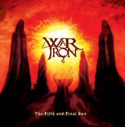 War Iron : The Fifth and Final Sun